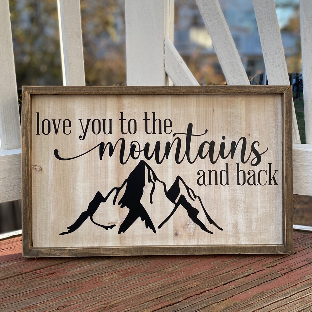 Love You To The Mountains & Back, Wall Sign, Rustic, White Wash, Mothers Day